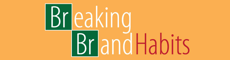 Breaking Brand Habits