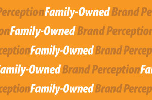How Family-Owned Affects Brand Perception