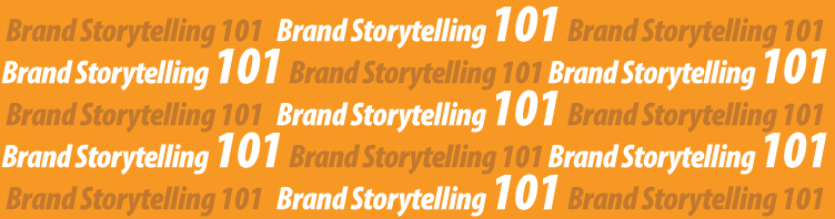 Brand Storytelling 101