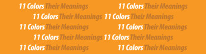 11 Colors and Their Meaning